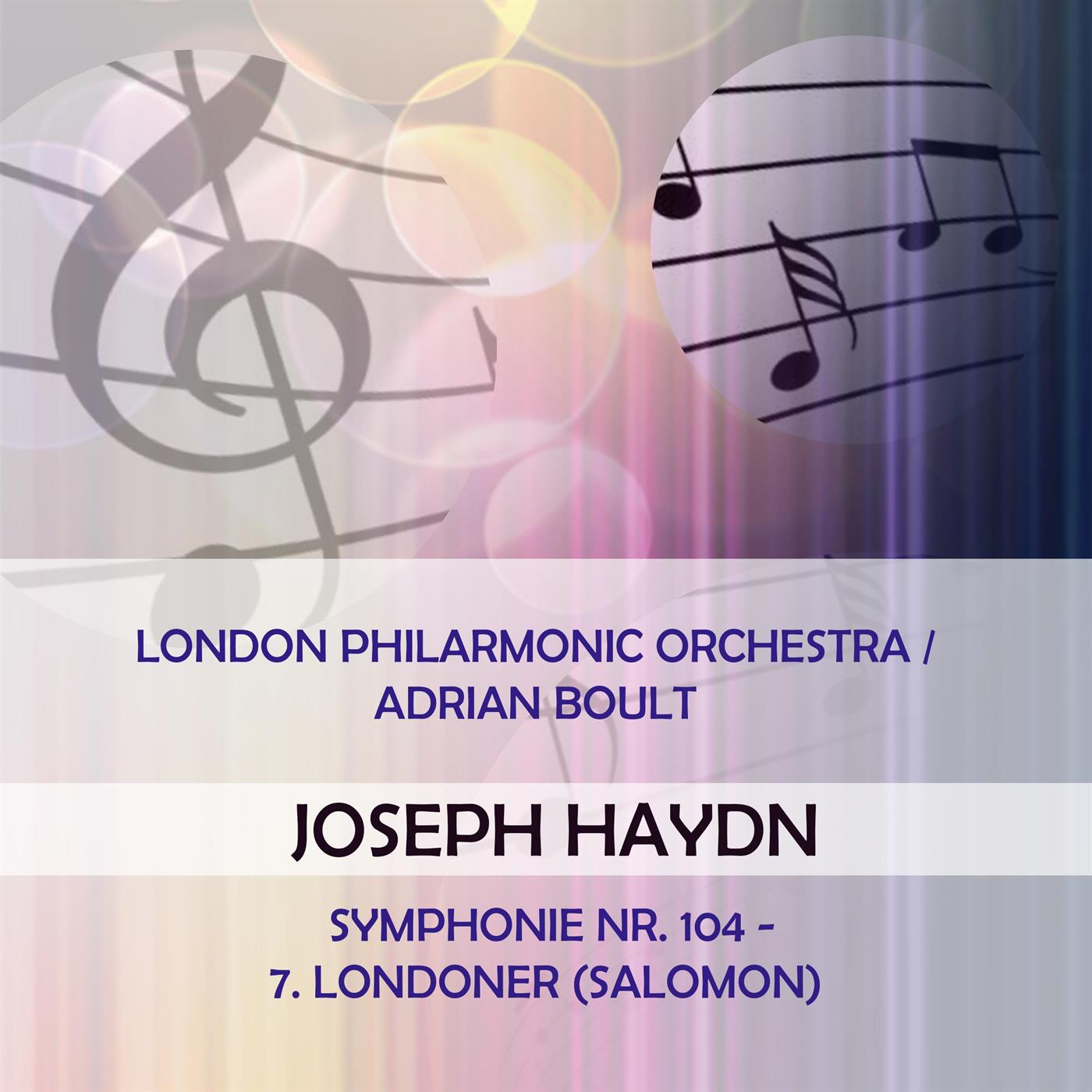 London Philarmonic Orchestra / Adrian Boult play: Joseph Haydn: Symphonie Nr. 104 - 7. Londoner (Sal专辑