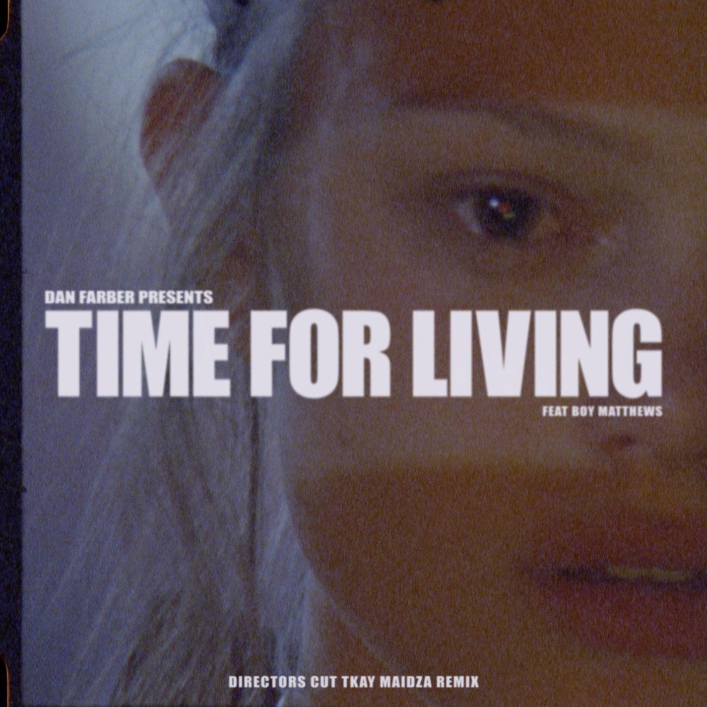 Time For Living (Director's Cut Tkay Maidza Remix)专辑