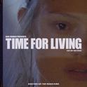 Time For Living (Director's Cut Tkay Maidza Remix)专辑