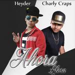 Ahora Llora (feat. Charly Craps)专辑