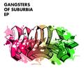 Gangsters of Suburbia EP