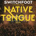 Live From The NATIVE TONGUE Tour专辑