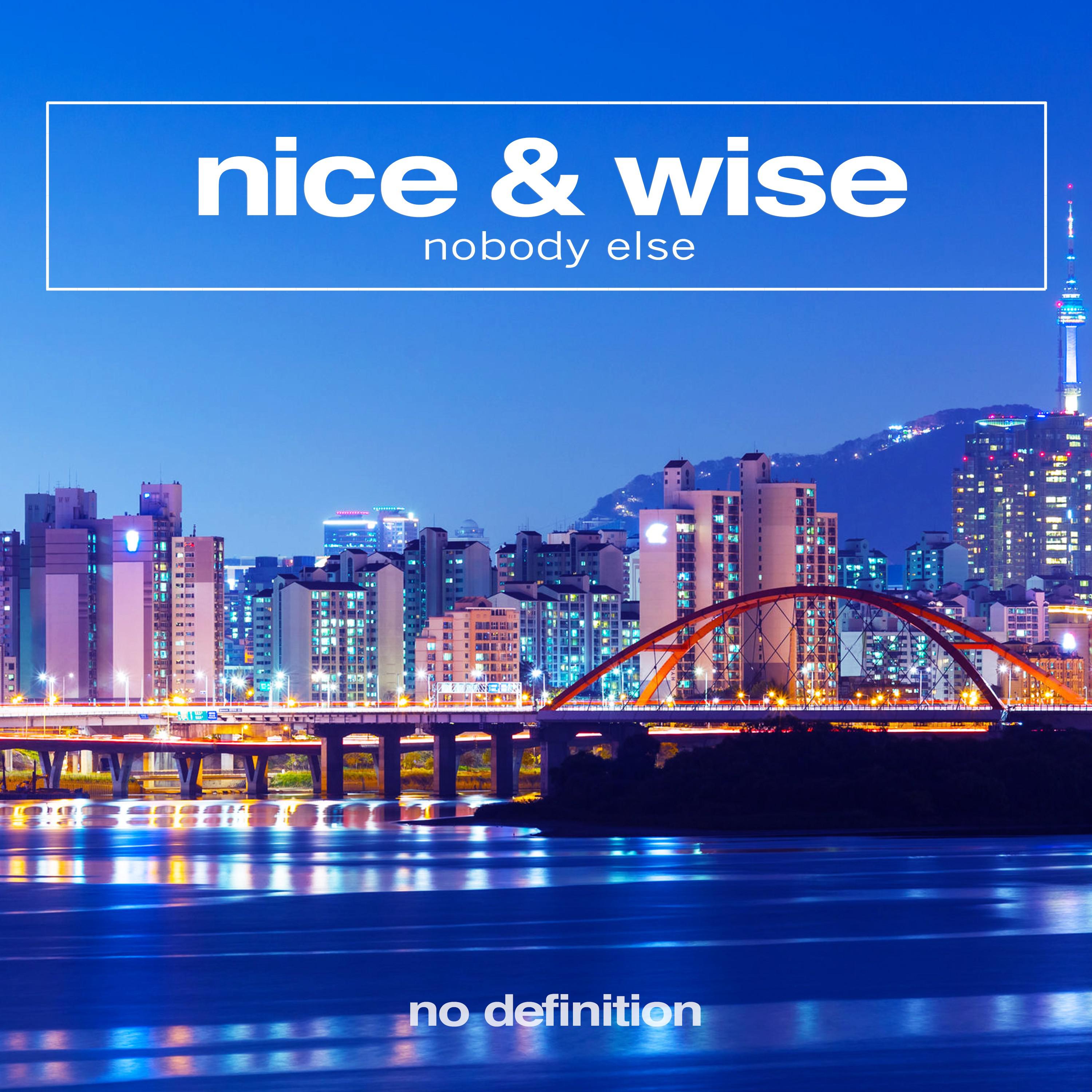 Nice & Wise - Nobody Else (Extended Mix)
