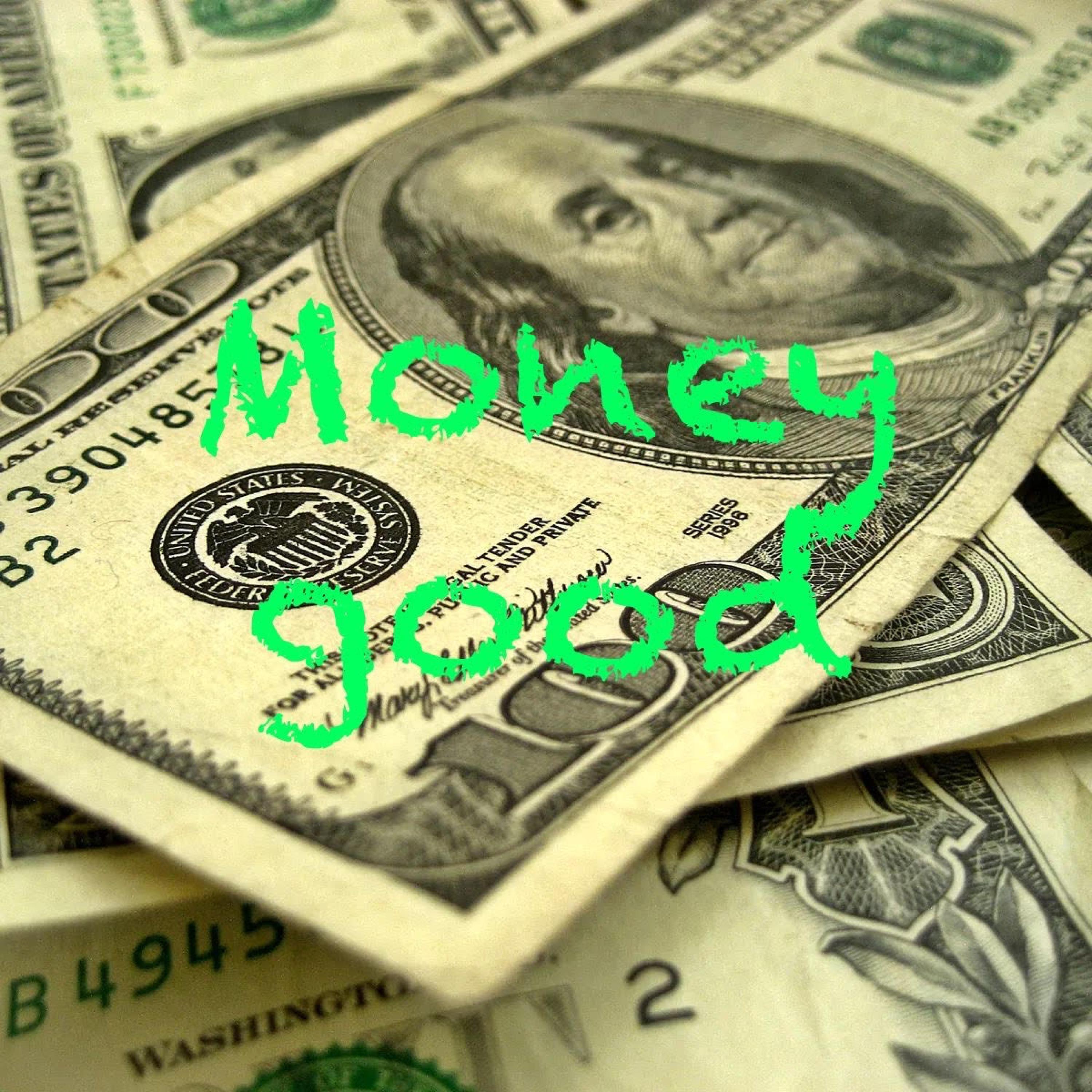 Money Good