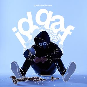IDGAF (Karaoke Version) （原版立体声带和声）