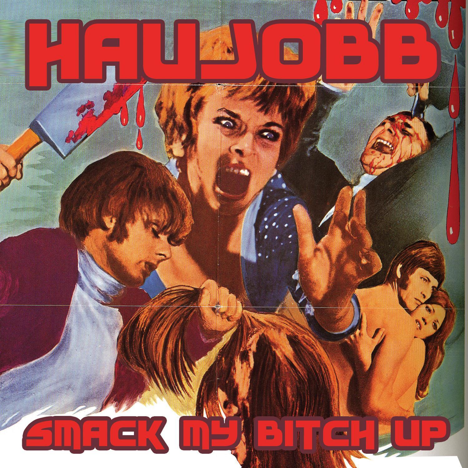 Smack My ***** Up