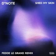 Shed My Skin (Fedde Le Grand Remix)