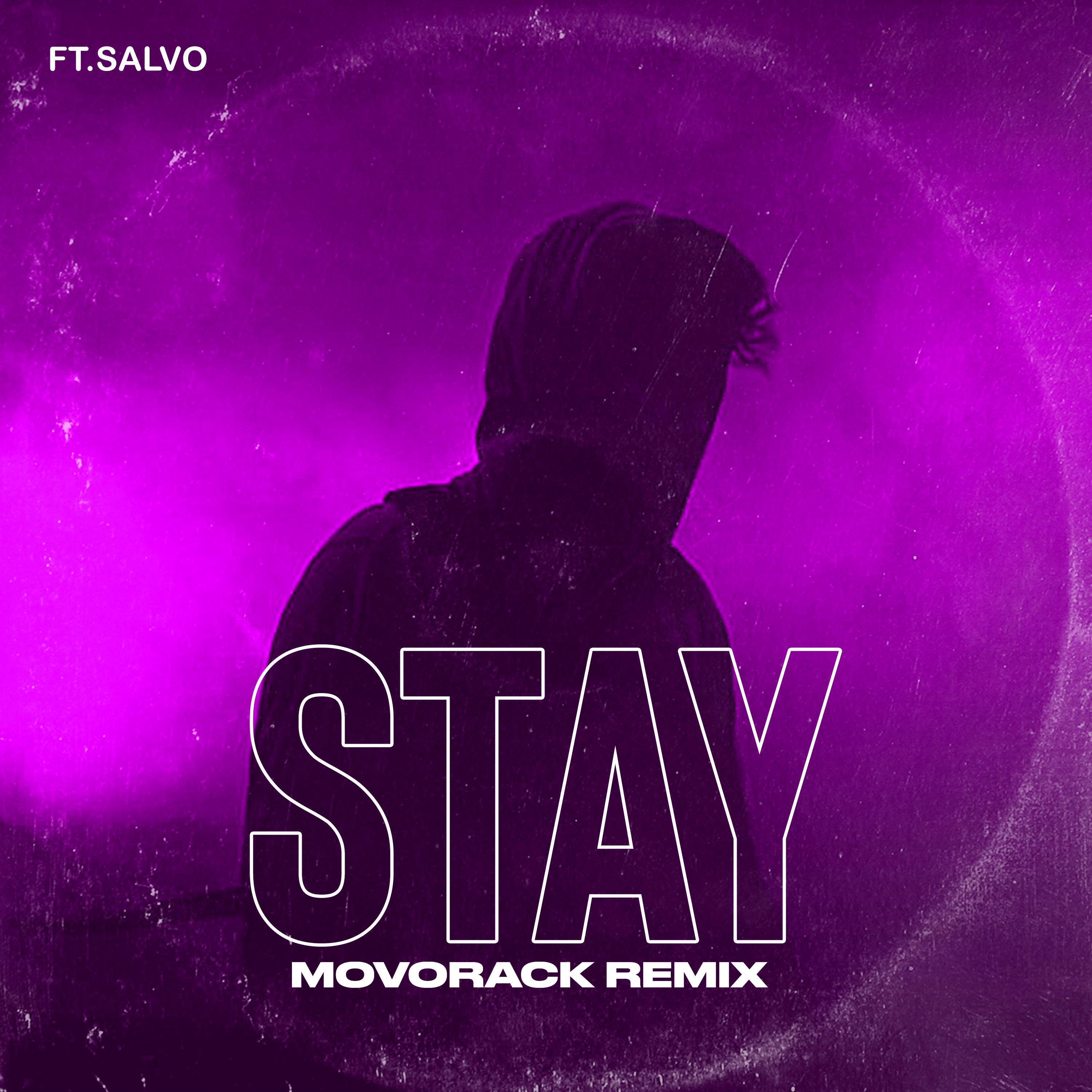STAY (feat. Salvo) [Movorack Remix]