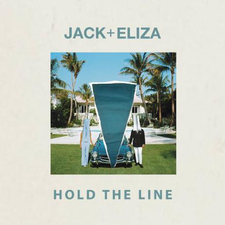 Jack + Eliza - Hold The Line