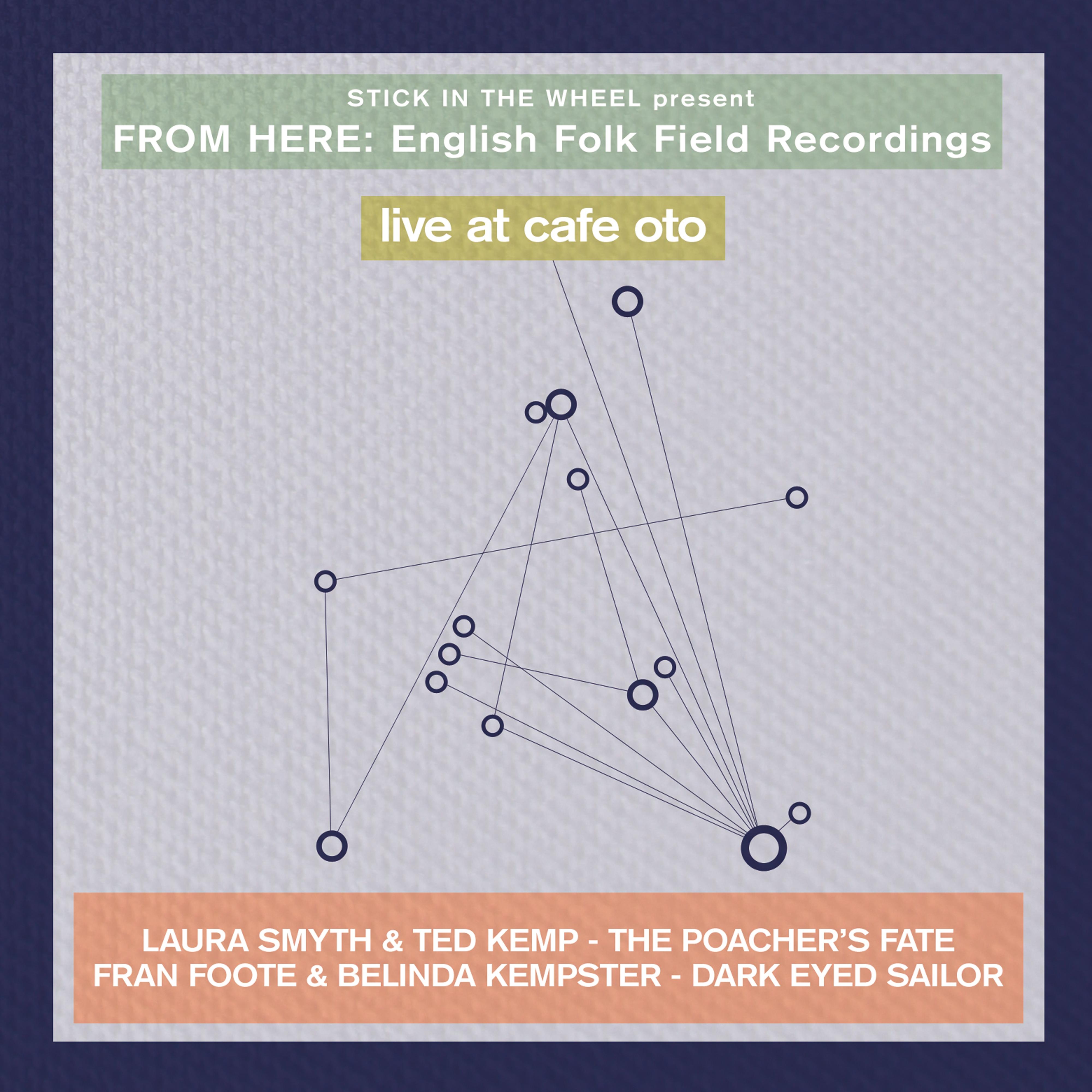English Folk Field Recordings: Live at Café Oto