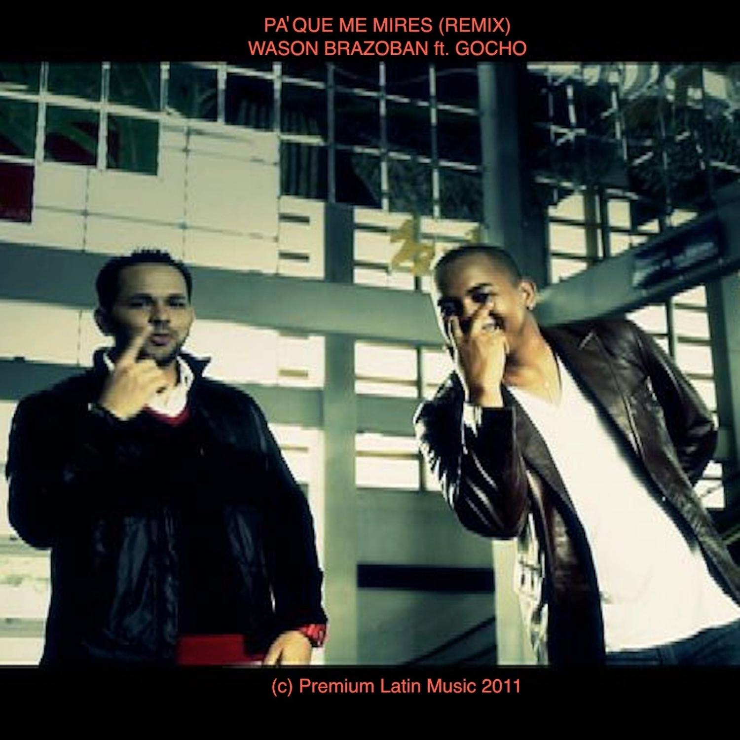 Pa' que me mires (Gocho Remix)