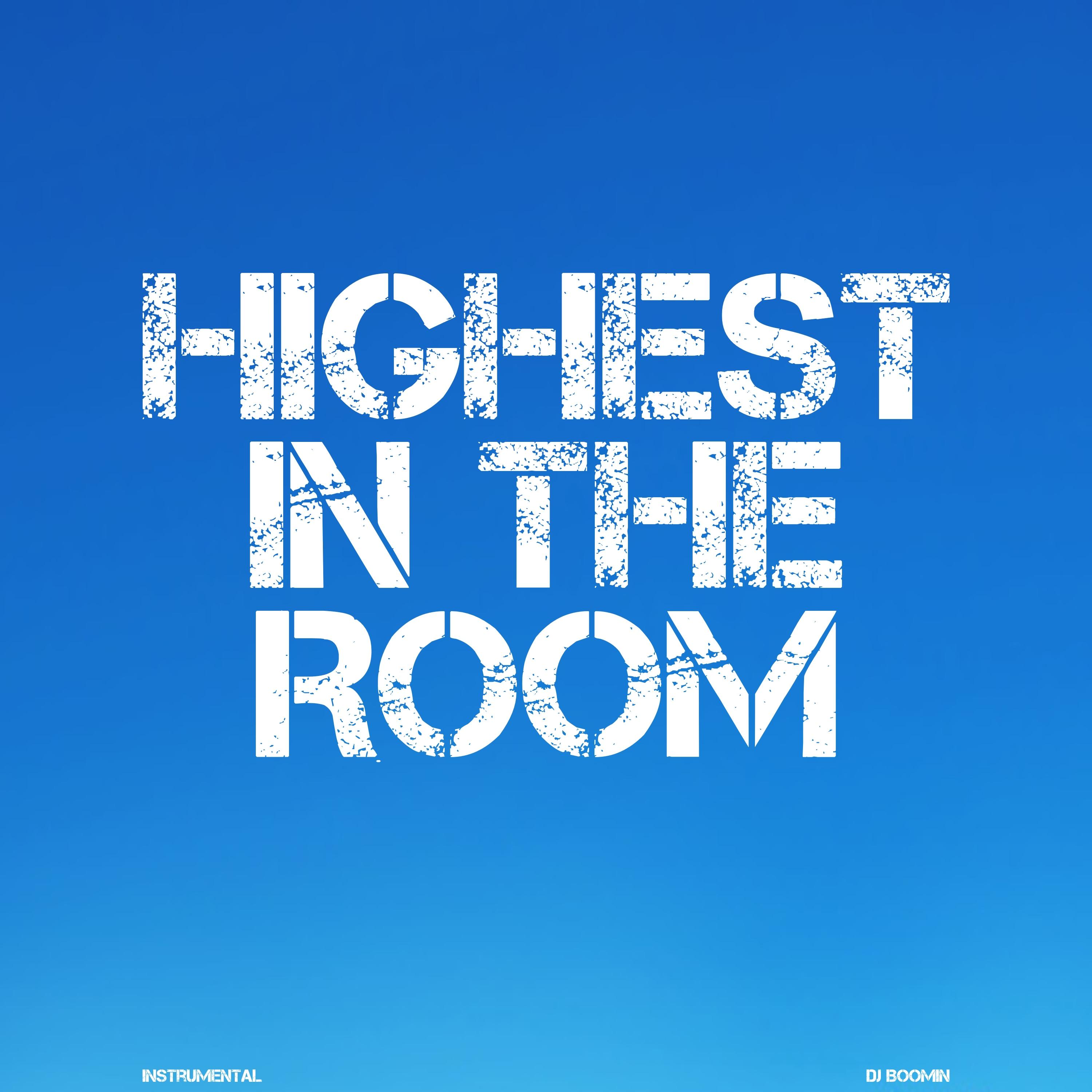 Highest In The Room (Instrumental)