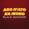 Black Diamond - Aro N'ato Ka Ikoko