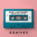 Where Would We Be (Remixes Vol. 2)