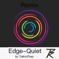 Edge-Quiet(Remix)