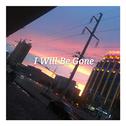 I Will Be Gone专辑