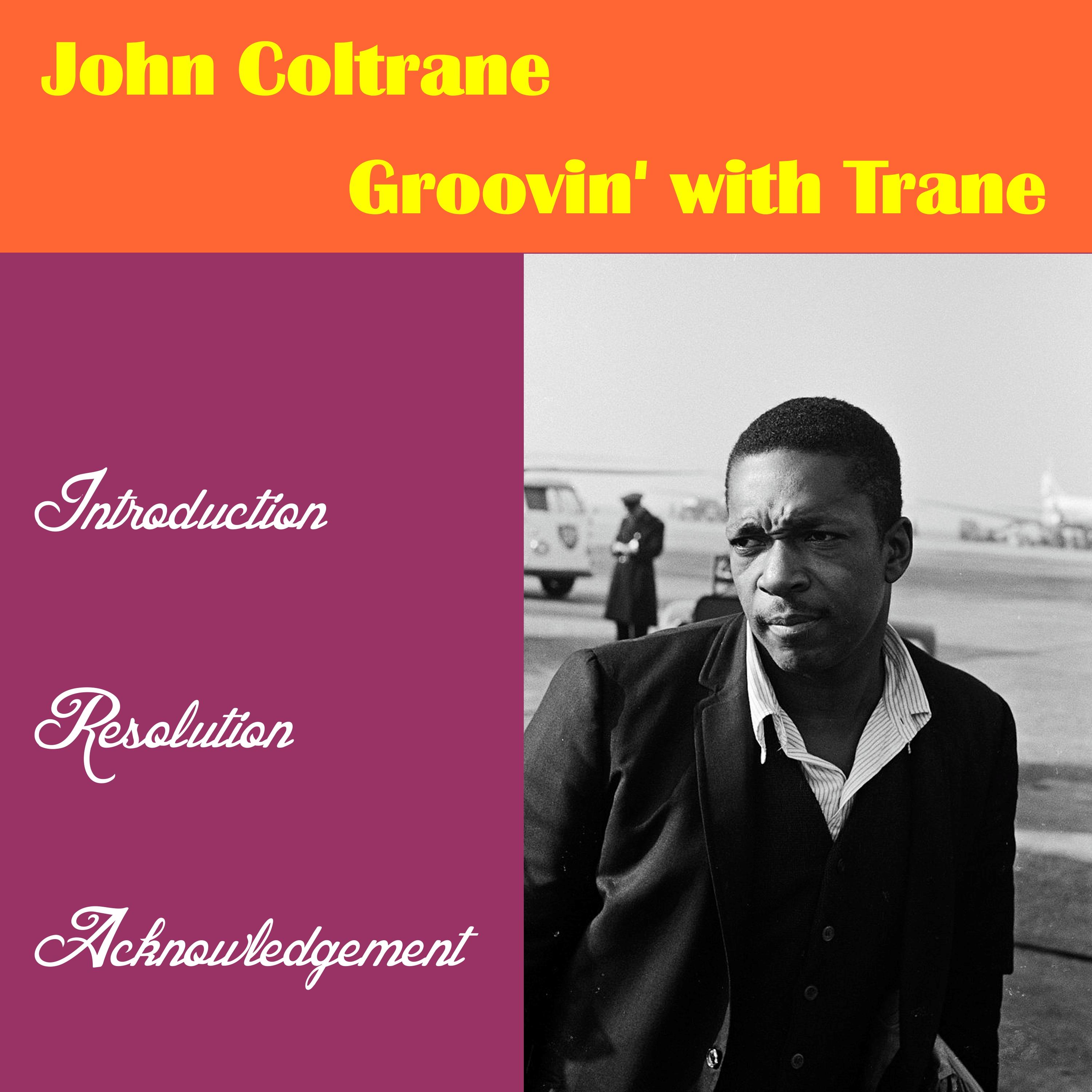 Groovin' with 'Trane