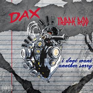 Dax ft. Trippie Redd - I don't want another sorry (unofficial Instrumental) 无和声伴奏 （升8半音）