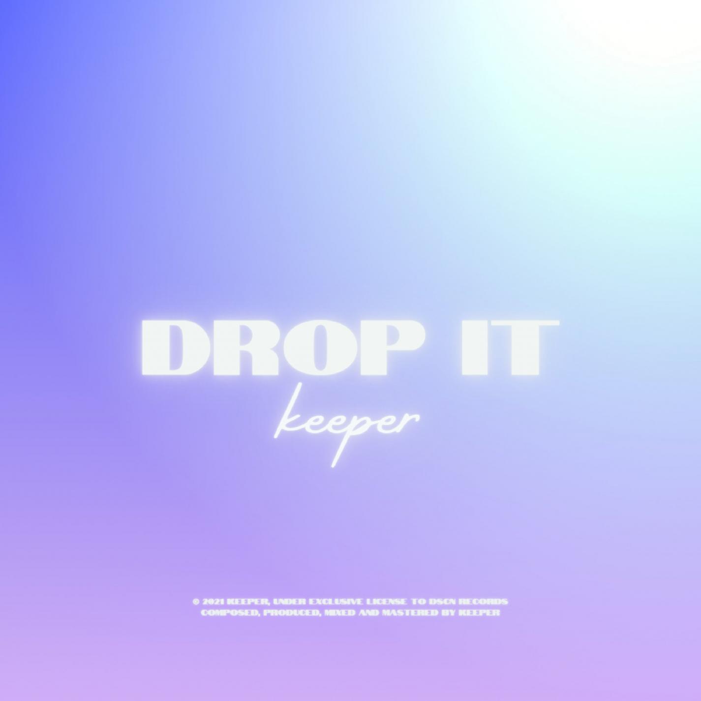 DROP IT
