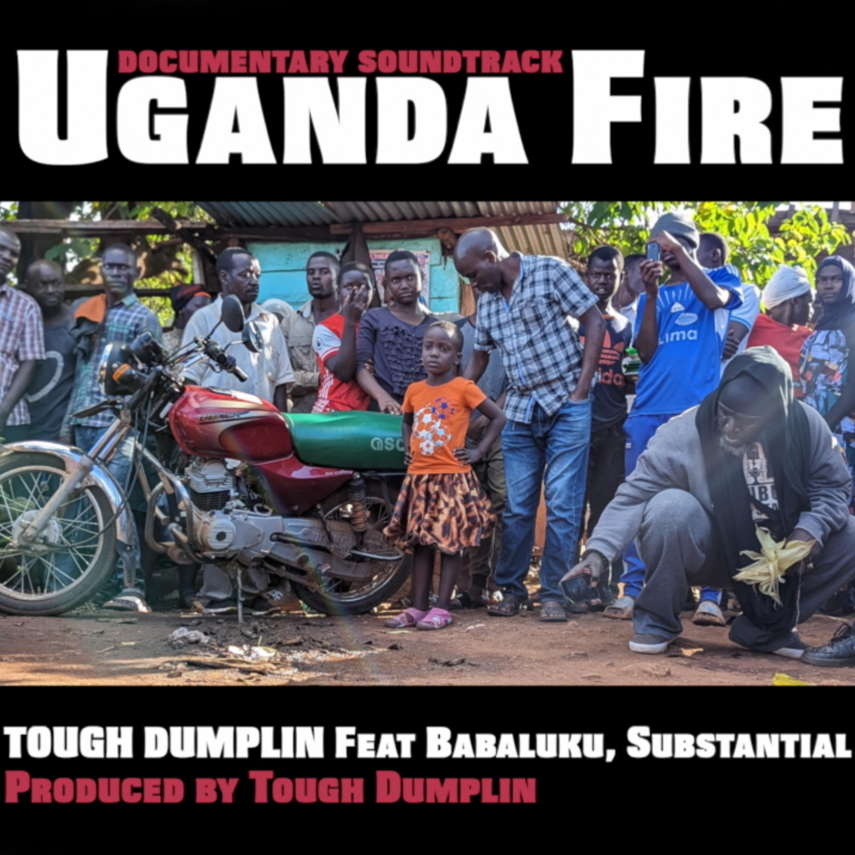 Tough Dumplin - uganda fire (feat. Babaluku & Substantial)