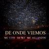 MC UITI - De Onde Viemos (feat. DJ WJ & MC ALLANZIN)