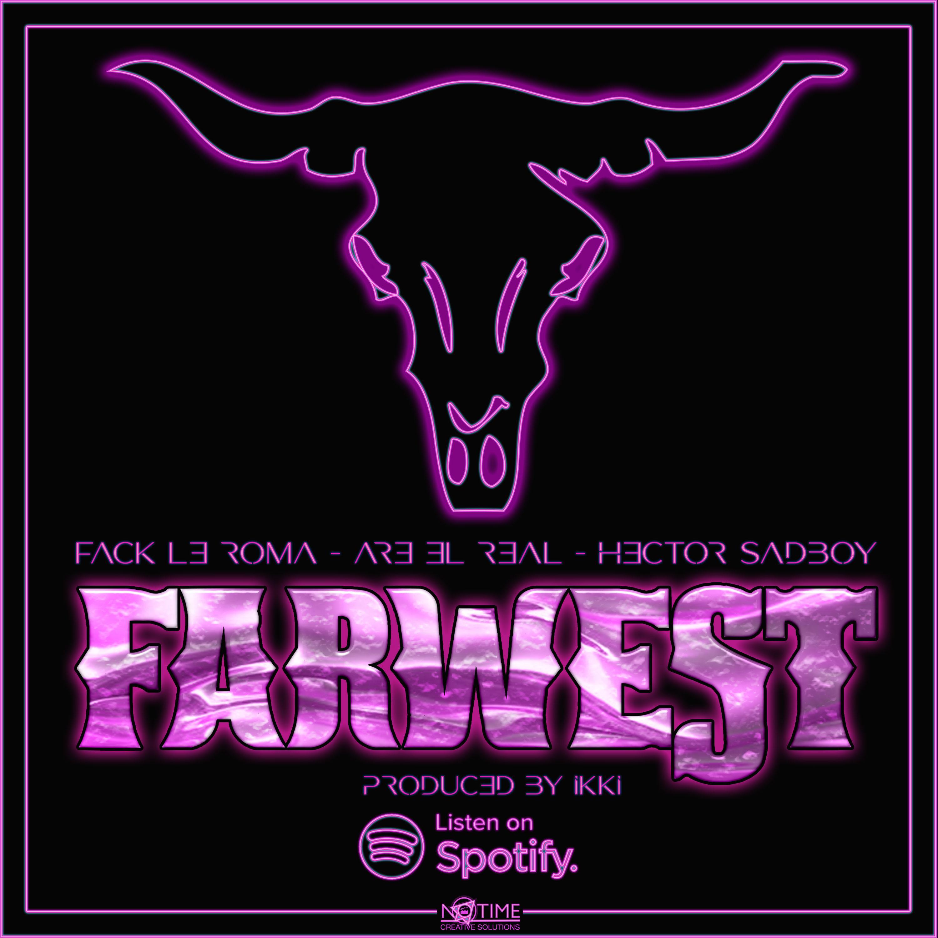 Farwest (feat. Fack le roma, Are el real & Ikki)