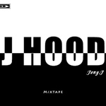 J HOOD Mixtape专辑