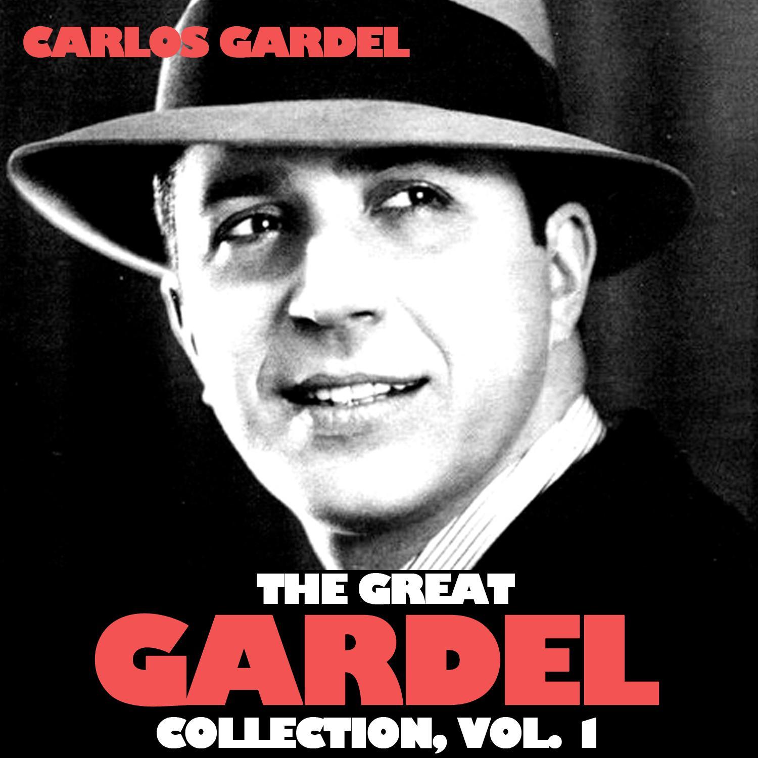 The Great Gardel Collection, Vol. 1