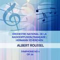 Orchestre National de la Radiodiffusion française / Hermann Scherchen play: Albert Roussel: Symphoni