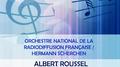 Orchestre National de la Radiodiffusion française / Hermann Scherchen play: Albert Roussel: Symphoni专辑