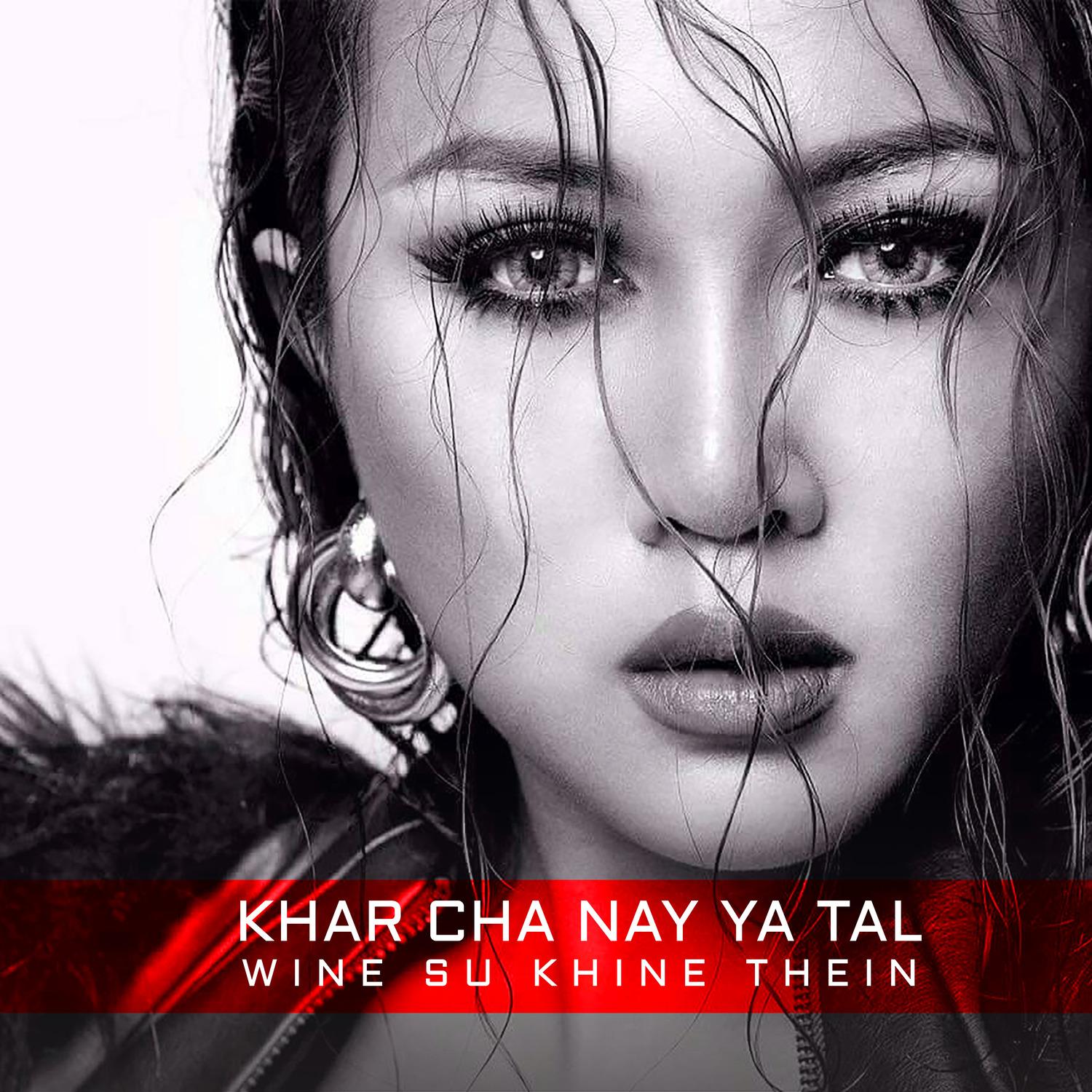 Win Khan Tel Chit Nay Pyi (feat. Yair Yint Aung)