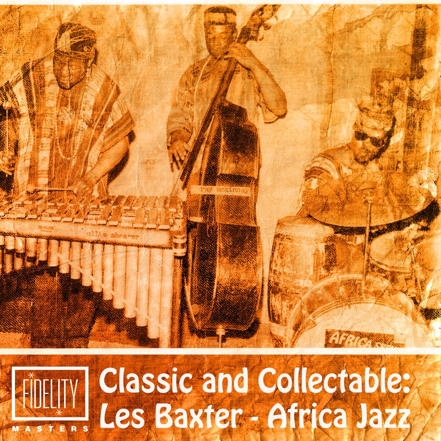 Classic and Collectable: Les Baxter - Africa Jazz