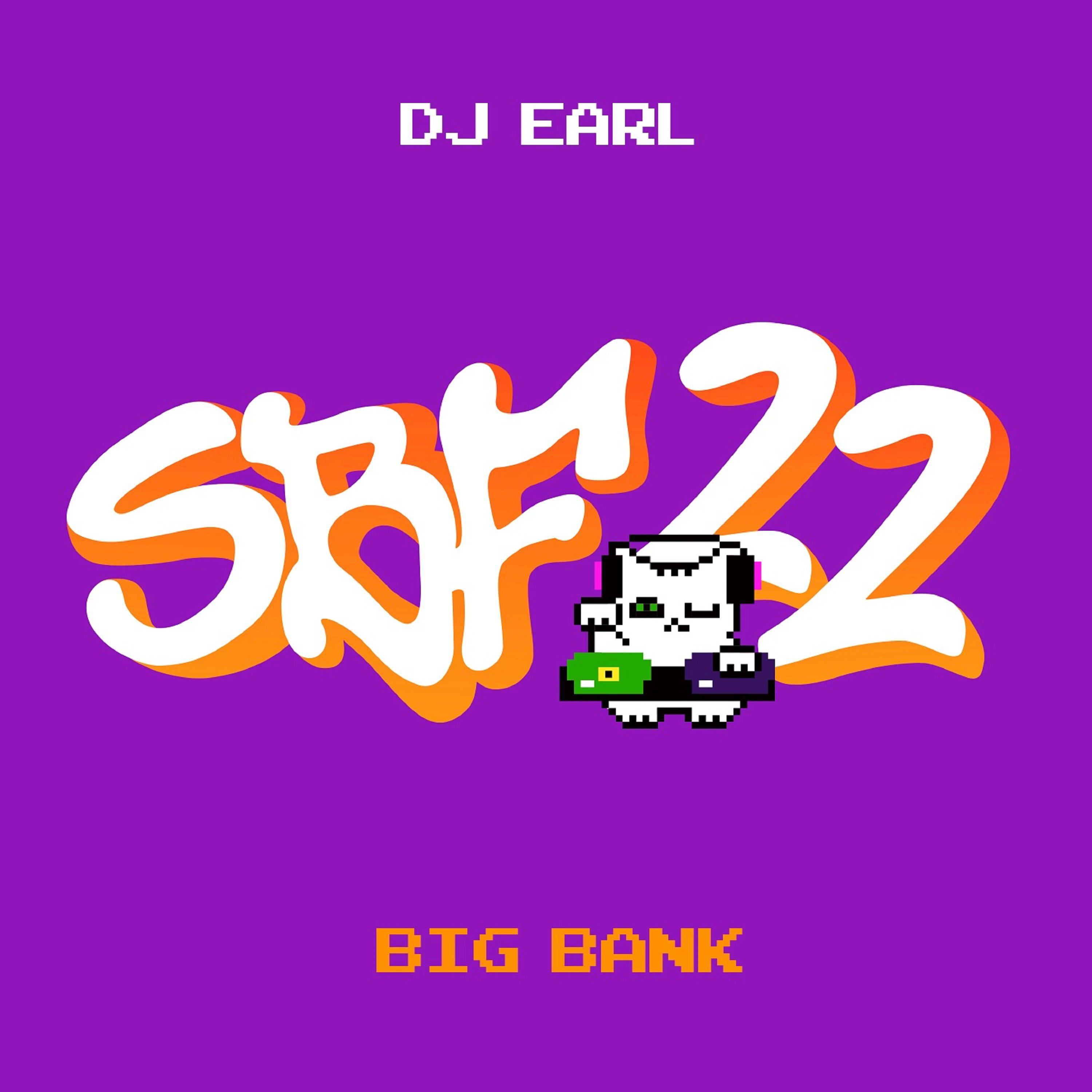 DJ Earl - Big Bank