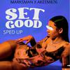 MarksMan - Set Good (Sped Up)