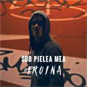 Sub Pielea Mea: #Eroina专辑
