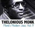 Monk's Modern Jazz, Vol. 9专辑