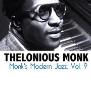 Monk's Modern Jazz, Vol. 9