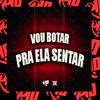 MC Diaz - Vou Botar Ela pra Sentar