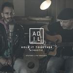 Hold It Together (Acoustic) [Sputnik Session]专辑