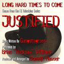 Long Hard Times To Come (Theme from the F/X TV Series "Justified")