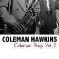 Coleman Plays, Vol. 2