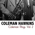 Coleman Plays, Vol. 2