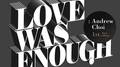 Love Was Enough专辑