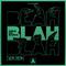 BLAH BLAH BLAH (VESK GREEN REMIX)专辑