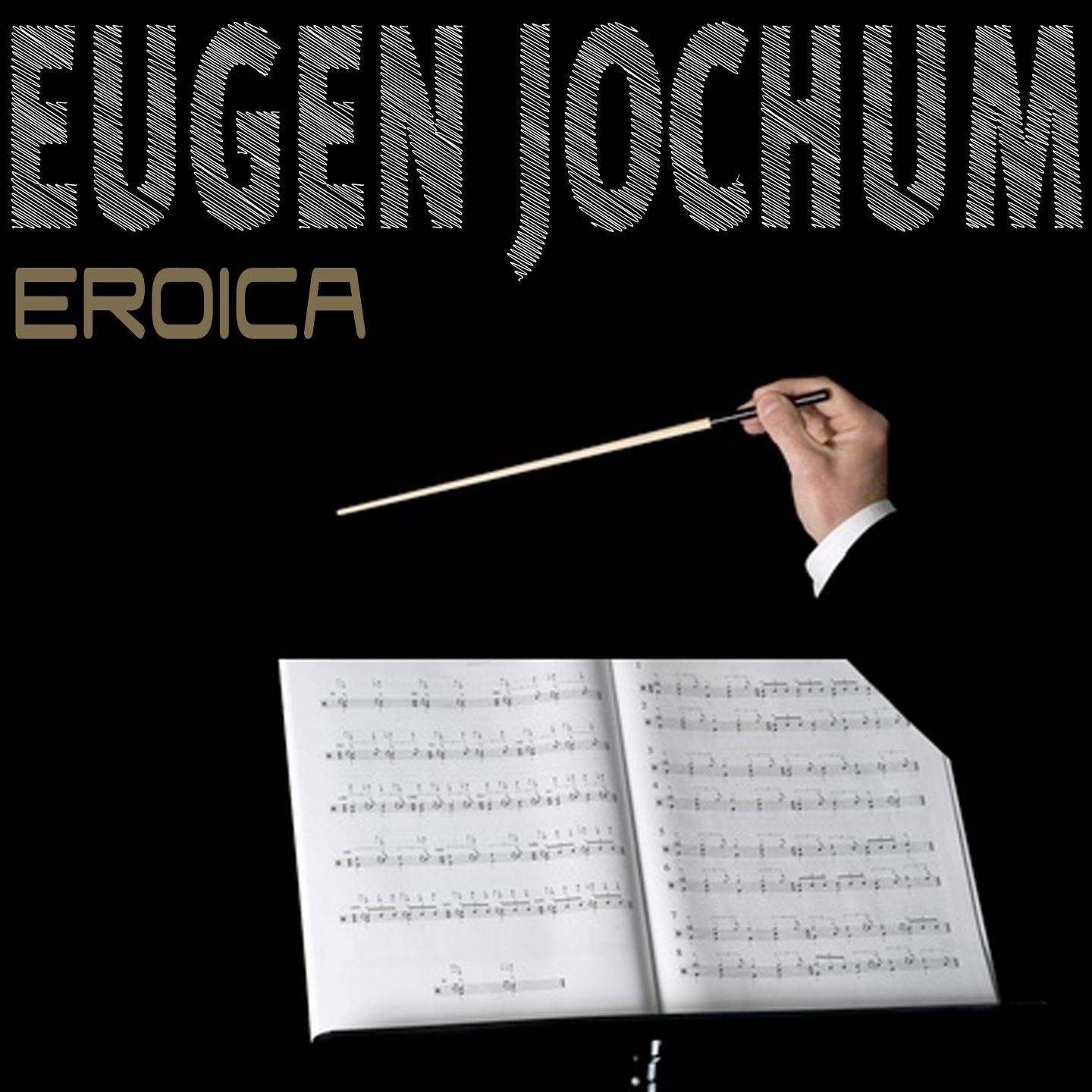 Beethoven: Symphony No. 3 "Eroica"