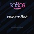 So8Os Presents Hubert Kah