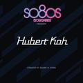 So8Os Presents Hubert Kah