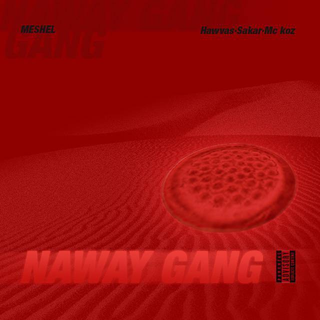 MESHEL - NAWAY GANG