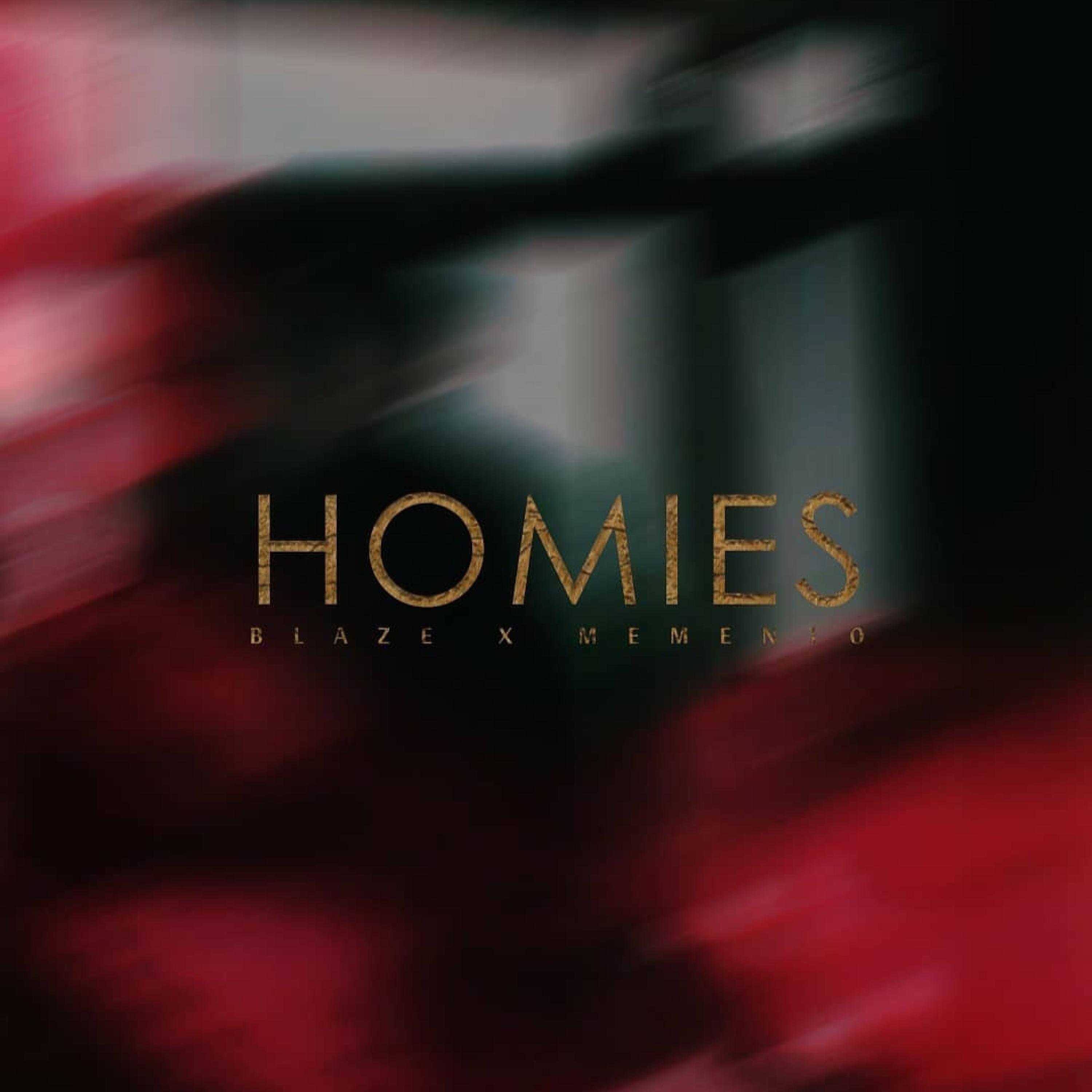 Homies (feat. Blaze Met)