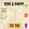 Vini - TIC TAC